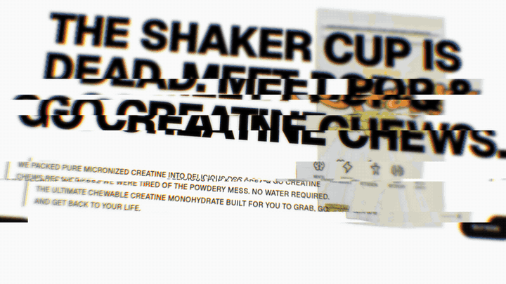Pop & Go website: “The shaker cup is dead. Meet Pop & Go creatine chews.”